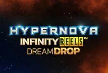 Hypernova Infinity Reels Dream Drop Slot Review